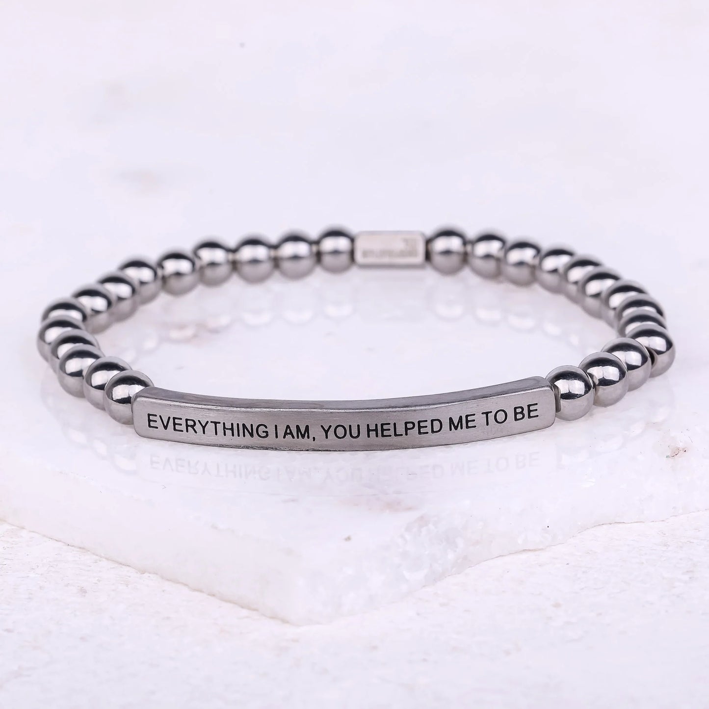 EVERYTHING I AM, YOU HELPED ME TO BE