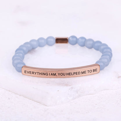 EVERYTHING I AM, YOU HELPED ME TO BE