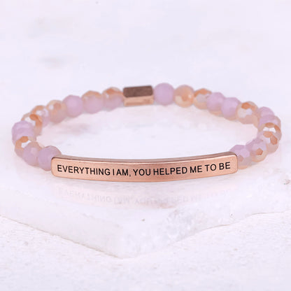 EVERYTHING I AM, YOU HELPED ME TO BE
